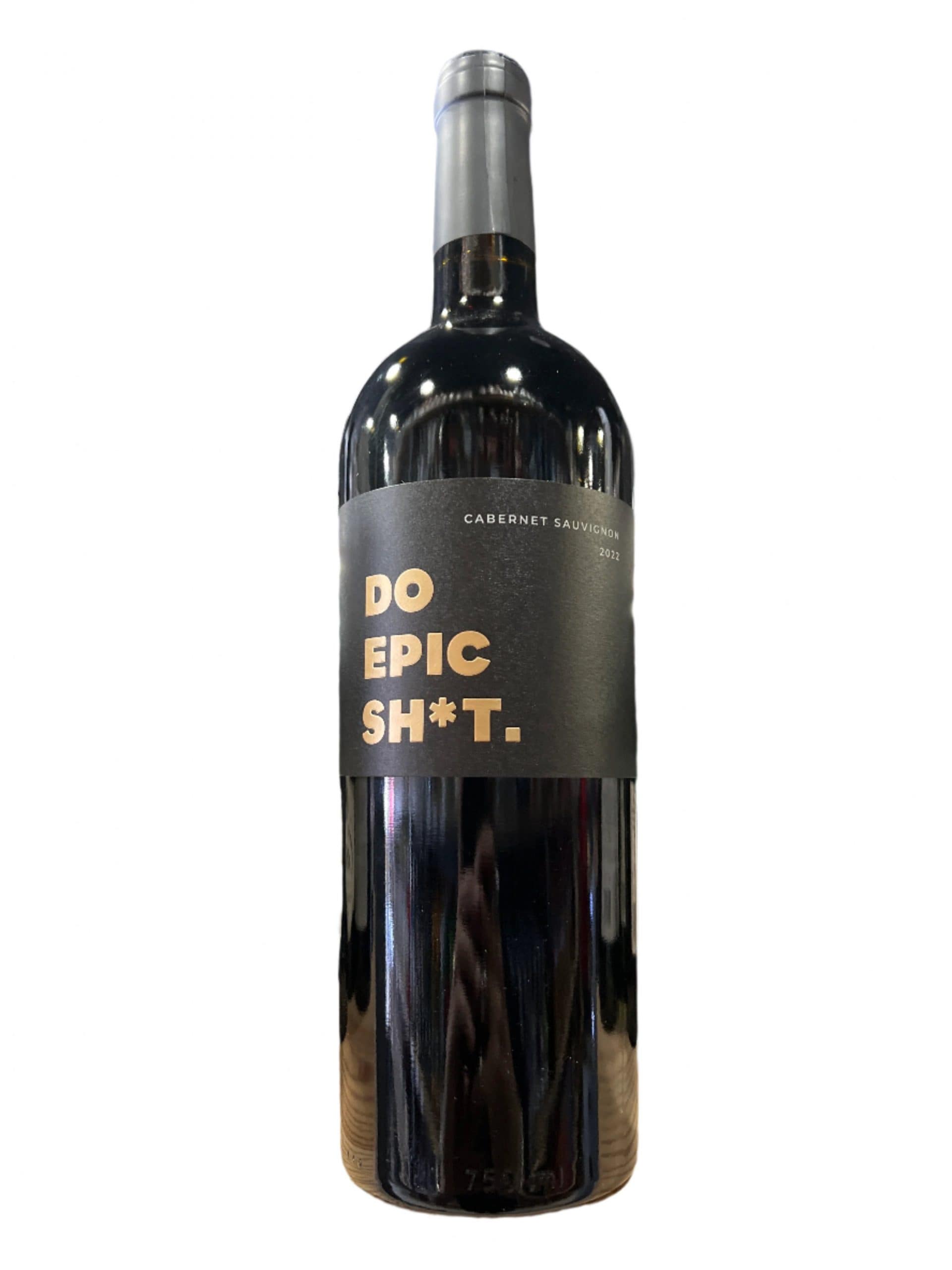 Do Epic Sh*t - Cabernet Sauvignon